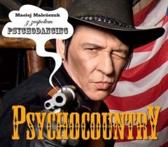 Maciej Maleńczuk z zespołem Psychodancing – "Psychocountry"