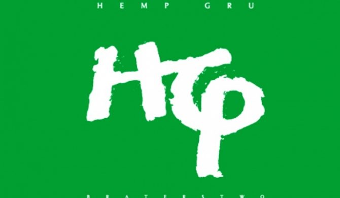 Hemp Gru – „Braterstwo”