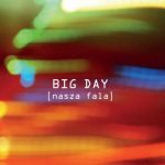 „Nasza Fala” to ósmy, studyjny album w dorobku artystycznym grupy Big Day.