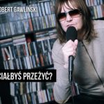 JAK KU*WA ŻYĆ? Odcinek 9 – Robert Gawliński