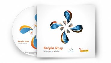 Do sklepów trafiła płyta „Krople Rosy – Muzyka Nadziei”