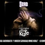Szad Akrobata – „Umieram na wyobraźnię” (VIDEO)