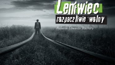 Leniwiec gra piosenki Edwarda Stachury!