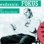 Fokus poprowadzi pierwsze w Polsce warsztaty hip–hopowe!