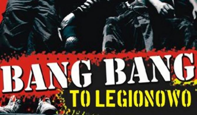 Jutro premiera Bang Brang „To Legionowo”