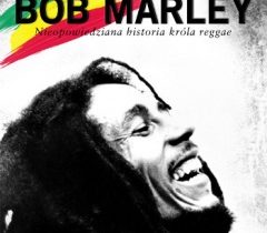 Chris Salewicz – "Bob Marley. Nieopowiedziana historia króla reggae"
