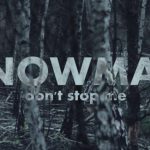 Snowman – „Don`t Stop Me!” (wideo)