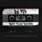 DJ Flip vs White House Records – sprawdź zajawkę mixtape`u