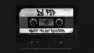 DJ Flip vs White House Records – sprawdź zajawkę mixtape`u