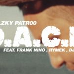 Mielzky/patr00 – „D.A.C.H”. ft. Frank Nino, Rymek, DJ Lolo (wideo)