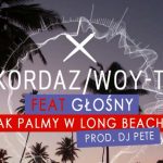 Kordaz/Woy-t – „Jak palmy w Long Beach” ft. Głośny (audio)