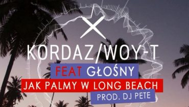 Kordaz/Woy-t – „Jak palmy w Long Beach” ft. Głośny (audio)