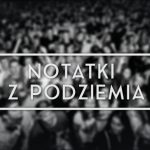 Notatki z podziemia #3: Świnia/Fawola, Flaszki i Szlugi