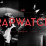 Rapwatch #36 (6.10 – 12.10)