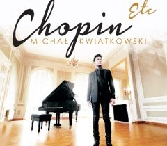 Michał Kwiatkowski  "Chopin Etc"