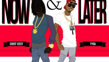 Chief Keef – „Now and Later” ft. Tyga (audio)