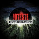 Joteste – „Mutacja przez marzenia” (audio)