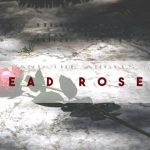 JNR prezentuje „Dead Roses”