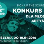 Ruszyły zgłoszenia do Pick Up The Sound 2016