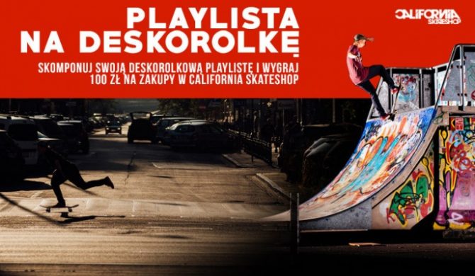Pokaż, czego słuchasz i wygraj nagrody od California Skateshop