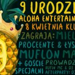 Mielzky, Proceente, Łysonżi, Masia zapraszają na urodziny Aloha Ent.