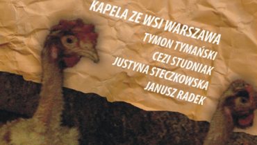 Muzyka: Kapela Ze Wsi Warszawa Teskty: Tymon Tymański