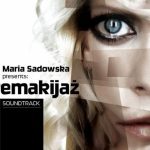 „Demakijaż” Marii Sadowskiej