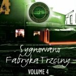 Sygnowano Fabryka Trzciny vol. 4