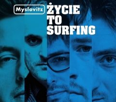Myslovitz – "Życie to surfing"