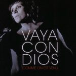 Vaya Con Dios – „Comme On Est Venu…” w kwietniu